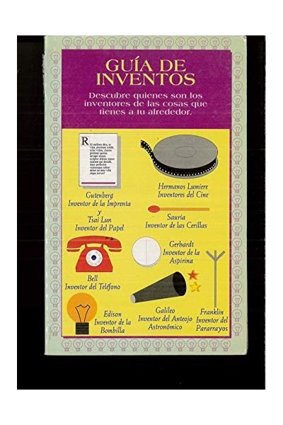 Guía de inventos. Descubre quienes son los inventores de las cosas que tienes a tu alrededor.